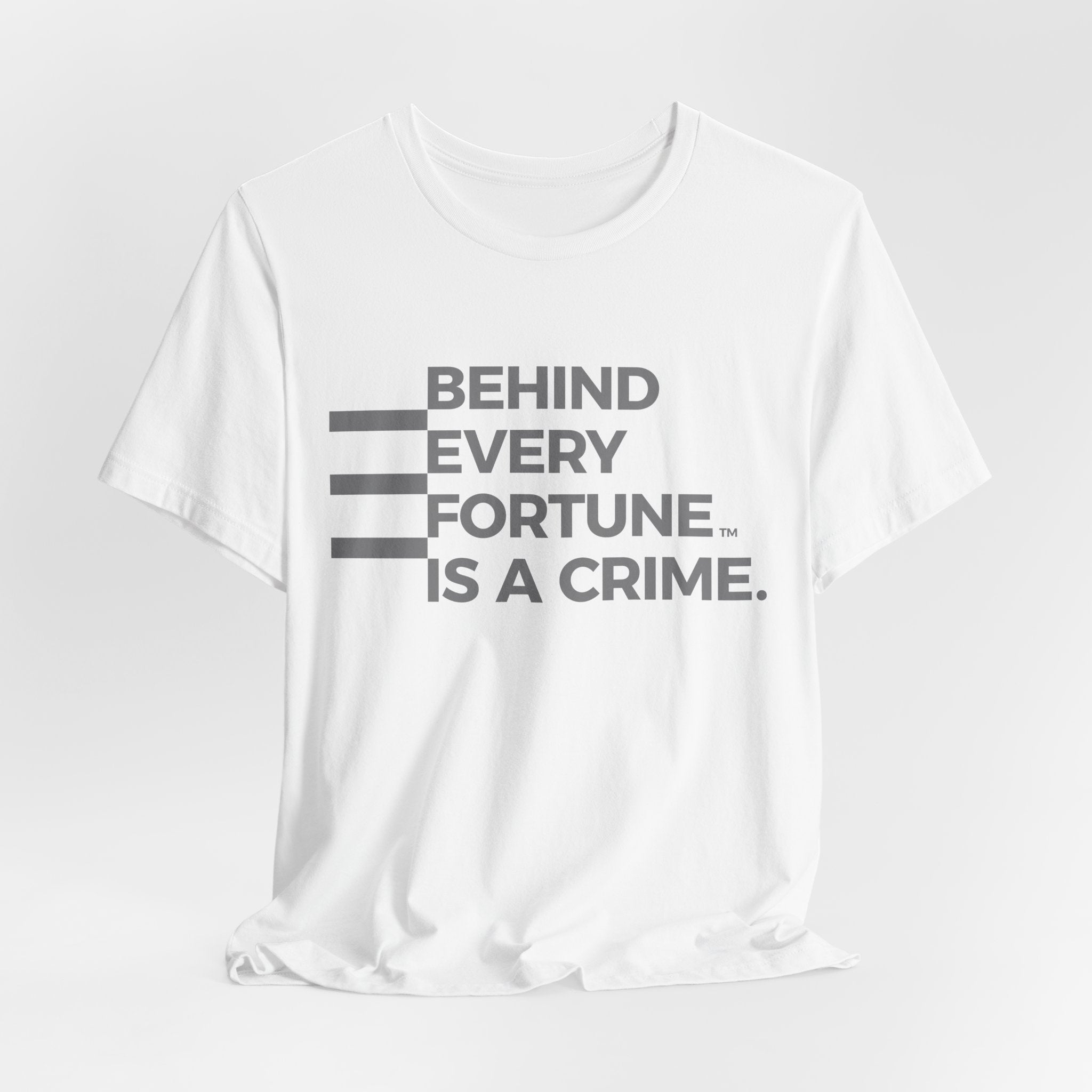 Official Unisex Behind Every Fortune™ T-Shirt