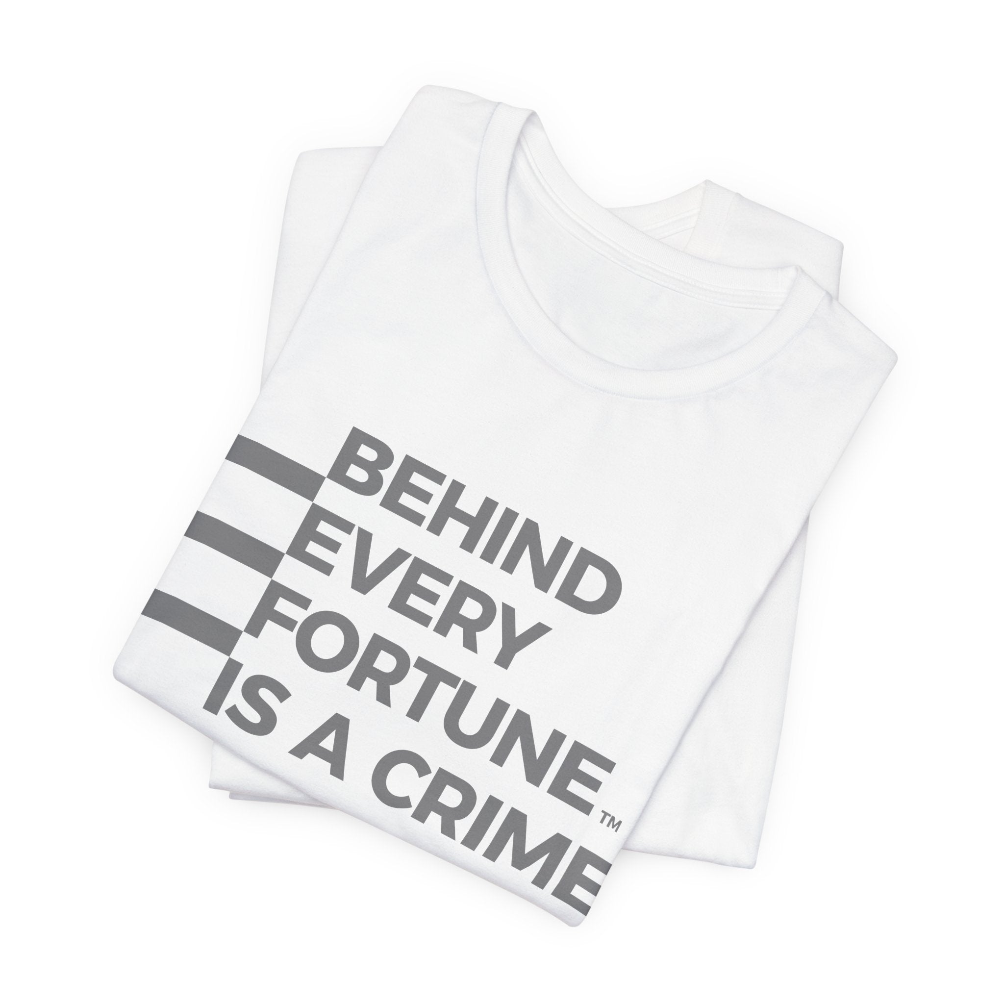 Official Unisex Behind Every Fortune™ T-Shirt