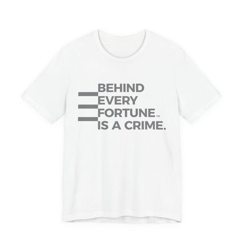 Official Unisex Behind Every Fortune™ T-Shirt
